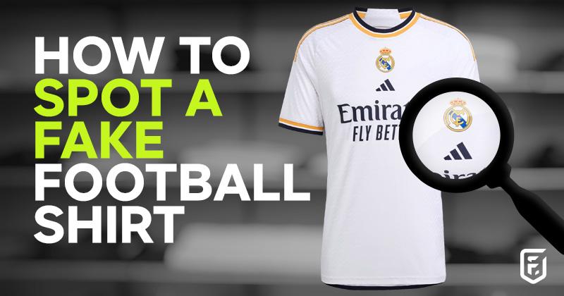 how to spot fake football shirts